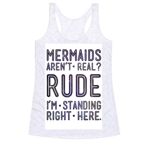 Mermaids Are Real Racerback Tank